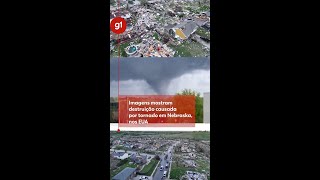 Tornado nos EUA: imagens de drone mostram destruição causada por fenômeno no estado de Nebraska | g1