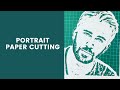 HOW TO DO PORTRAIT PAPER CUT || PAPER CUTTING TUTORIAL