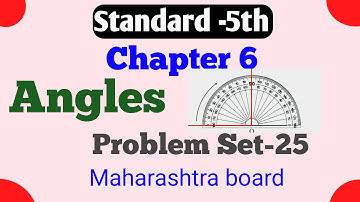 Std5 Sub Maths|| Chapter 6 Angles||Problem Set 25