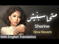 Mathasbnesh Sherine Slow Reverb Version With English Translation 
