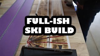 Full-ish Ski Build