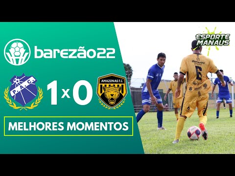 PENAROL 1 X 0 AMAZONAS | MELHORES MOMENTOS | 9ª RODADA DO AMAZONENSE 2022