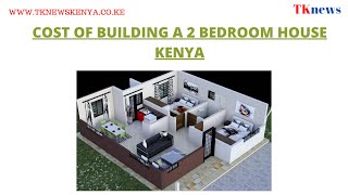 Cost Of Building A 2 Bedroom House Kenya