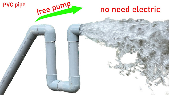 I turn PVC pipe into a water pump no need electric power