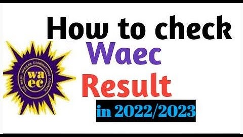 How to Check Waec result | online result checker
