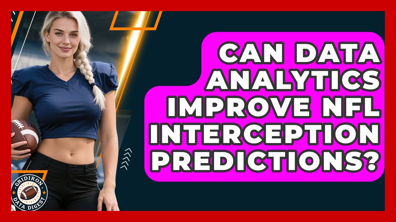 Can Data Analytics Improve NFL Interception Predictions? - Gridiron Data Digest
