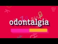 How to say "odontalgia"! (High Quality Voices)