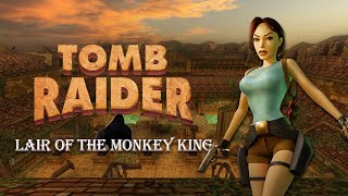 Tomb Raider - Lair of the Monkey King Walkthrough