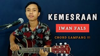 ( CHORD GITAR & LIRIK ) KEMESRAAN - IWAN FALS | Chord Gampang.