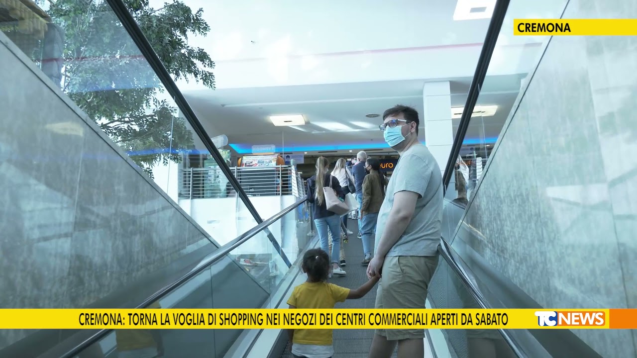Cremona: torna la voglia di shopping nei negozi dei centri commerciali aperti da sabato