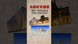 De castillo a museo: la historia secreta del Louvre 🏰✨