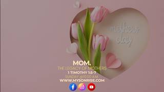 The Legacy of Mothers | How Moms Shape Faith, Character & Purpose