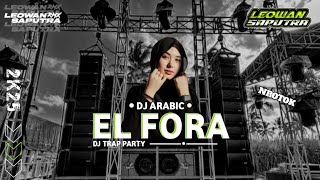 Download Lagu DJ ARABIC EL FORA TRAP PARTY || NROTOK SLOW BASS || BY LEOWAN SAPUTRA REMIXER MP3