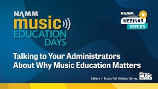 Talking to Your Administrators About Why Music Education Matters