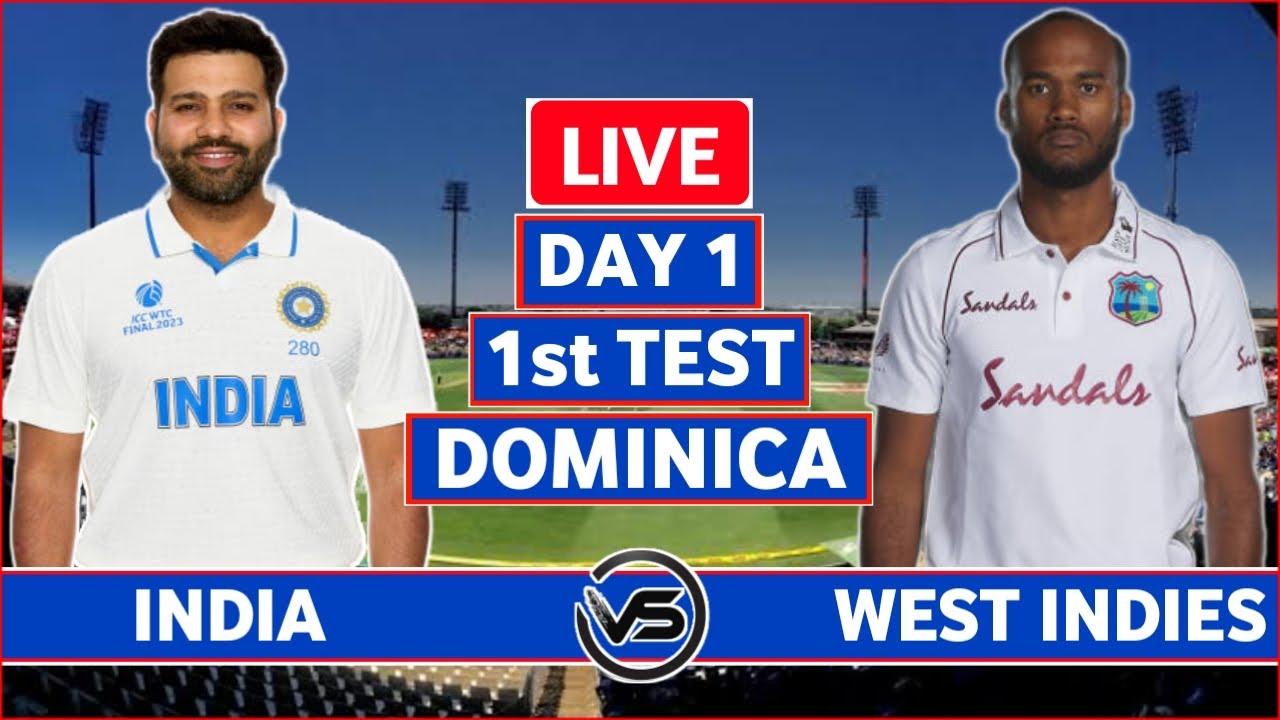 India vs West Indies 1st Test Day 1 Live Scores IND vs WI 1st Test Live Scores and Commentary