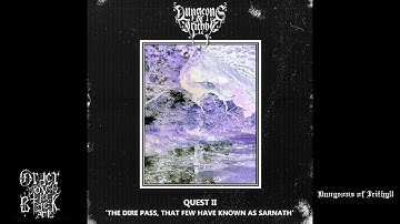 Dungeons of Irithyll - The Dire Pass, That Few Have Known as Sarnath (full album, 2020)