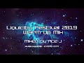 Liquicity festival 2019 warm up mix mixed by acej