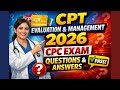 CPT EVALUATION & MANAGEMENT| CPC EXAM| QUESTIONS & ANSWERS| 2026 #cpctraining #aapc #cpc