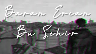 Baran Ercan - Bu şehir Resimi