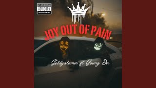 Joy out of Pain (feat. Young Da) (Radio Edit)
