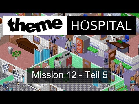 Theme Hospital - Mission 12.5 (schwer)  - Let's Play [ Deutsch / HD / Gameplay / PC ]