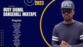 Busy signal Dancehall mixtape {Dec 2023} @leonelrascue