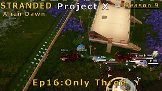 Stranded: Project X Ep16 Damn there tough