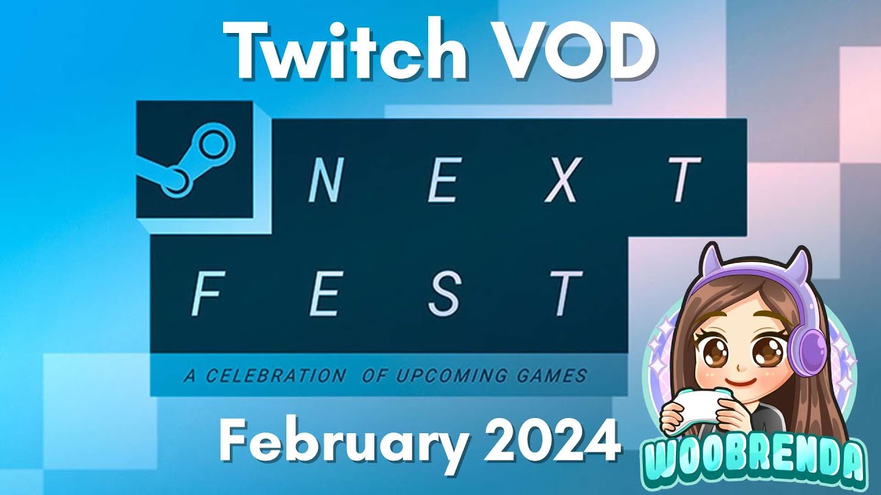 Next Fest Demos - February 2024 (Twitch VOD) - YouTube