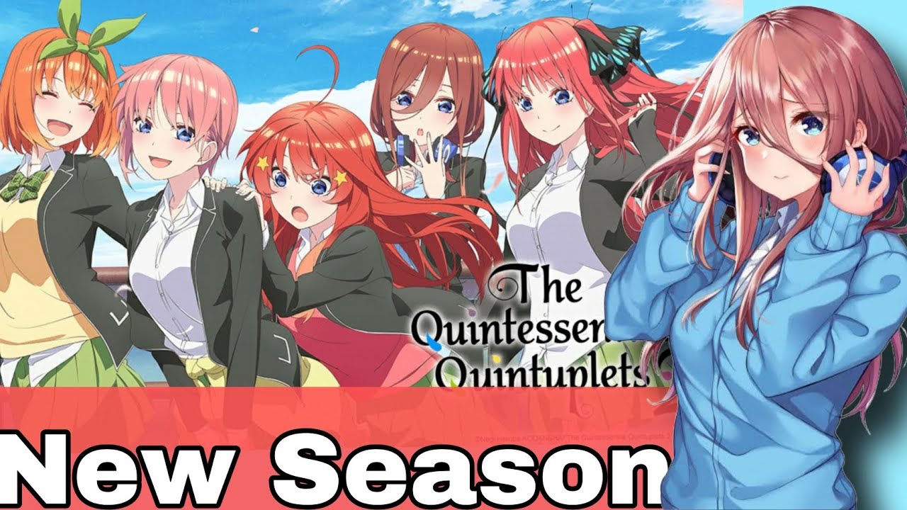 The Quintessential Quintuplets returns with a new anime project