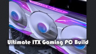 Ultimate ITX Gaming PC Build