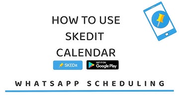How to use SKEDit Calendar - SKEDit WhatsApp Scheduling App Features