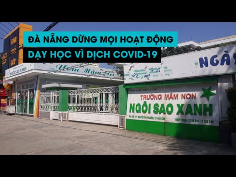 Video Toàn bộ học sinh Đà Nẵng nghỉ học vì có ca nhiễm... - YouTube