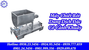Máy Chiết Rót Dung Dịch Đặc Có Cánh Khuấy