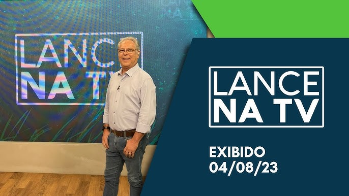LANCE NA TV - 534 - EXIBIDO 09/08/23 