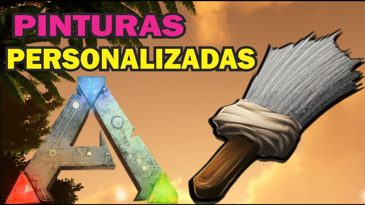 ARK TUTORIAIS COMO FAZER AS SUAS PRÓPRIAS PINTURAS PERSONALIZADAS