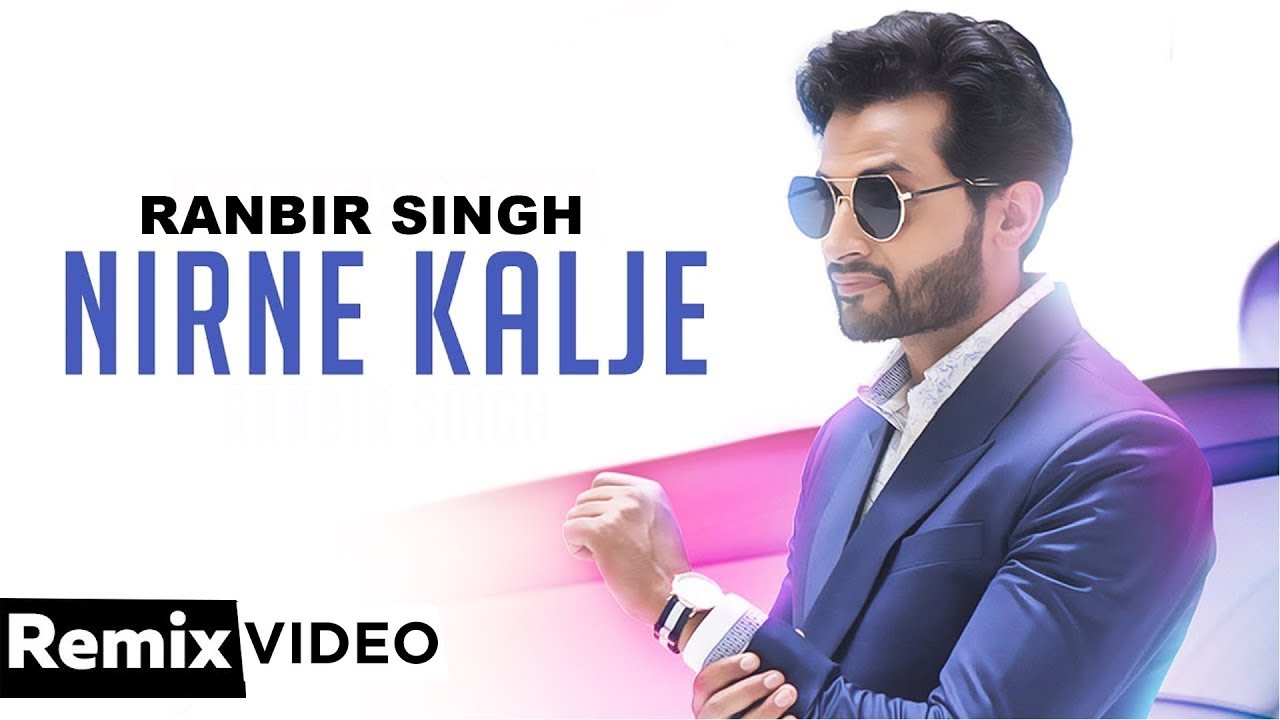 Nirne Kalje (Remix) | Ranbir Singh | Gag Studioz | Bhamra Beatz | Latest Punjabi Songs 2019