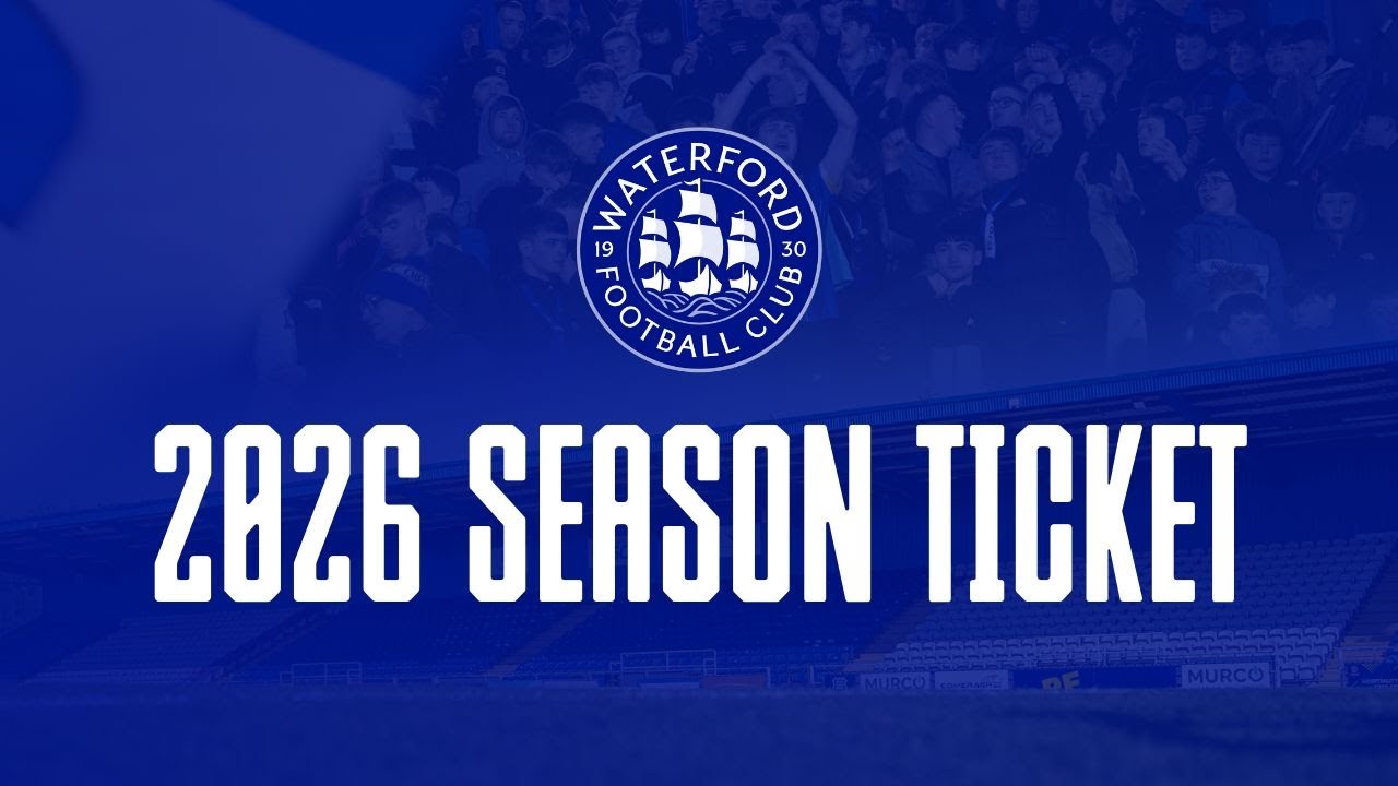 2026 Waterford FC Season Ticket LAUNCHED 🎟