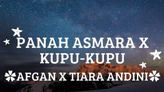 Panah asmara x kupu-kupu (Melepas panah asmara wahai cinta beri pertanda) - AFGAN TIARA - lirik lagu