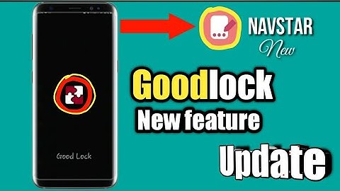 Samsung Goodlock App New Update 2020||New Navstar feature added