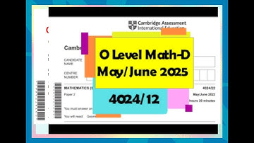 O Level Math - D Paper 1 4024/12 May/June 2025  | Belief physics