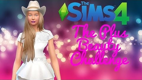 The Sims 4: Create A Sim | Plus Size Beauty Challenge
