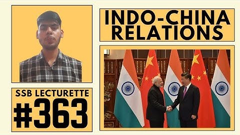 Most expected Lecturette Topics for SSB #363 | INDO-CHINA RELATIONS |Join now for Practice