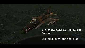 MiG 21Bis GCI CALL OUTS FOR THE WIN!!!!