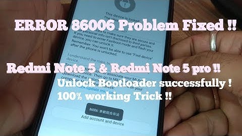 Error 86006 fixed !! Unlock Mi Bootloader error fixed | 100℅ working | unlock bootloader redmi note5