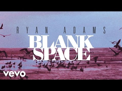 Ryan Adams - Blank Space (from '1989') (Audio)