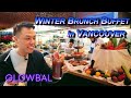 Welcome to Vancouver | Let's Warm-up with a Winter Brunch Buffet @ GLOWBAL