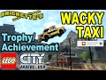 Wacky taxi trophy or achievement in lego city undercover