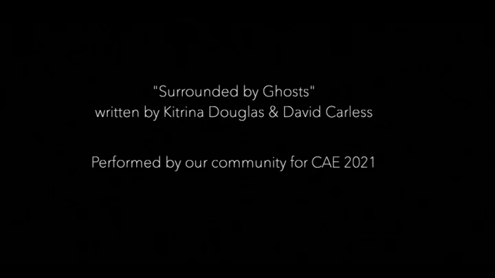 CAE 2021 community collaboration "Surrounded by Gh...