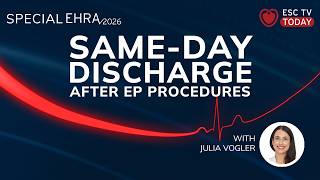 esctvtoday  Sameday Discharge After Ep Procedures The New Standard