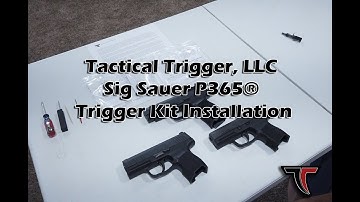 Tactical Trigger, LLC Sig Sauer P365® Trigger Kit Installation